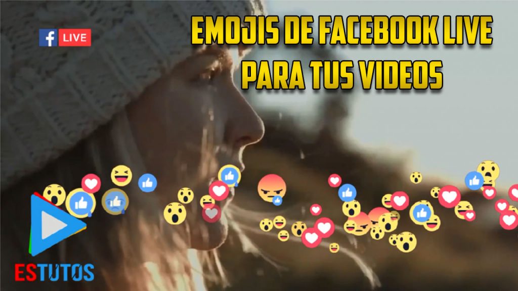 Emojis de Facebook Live para Videos - Estutos
