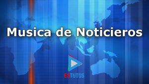 musica de noticieros, sonidos de noticieros, musica para noticias, 2018,